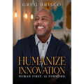 Humanize Innovation: Human First. AI Forward.