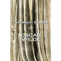 The Short Stories Of Oscar Wilde