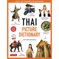 Thai Picture Dictionary: Learn 1,500 Thai Words and Phrases - The Perfect Visual Resource for Language Learners of All Ages (Includes Online Audio)