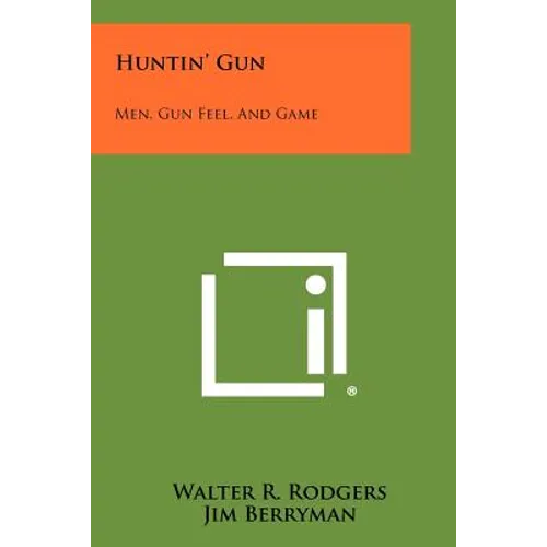 Huntin' Gun: Men, Gun Feel, And Game