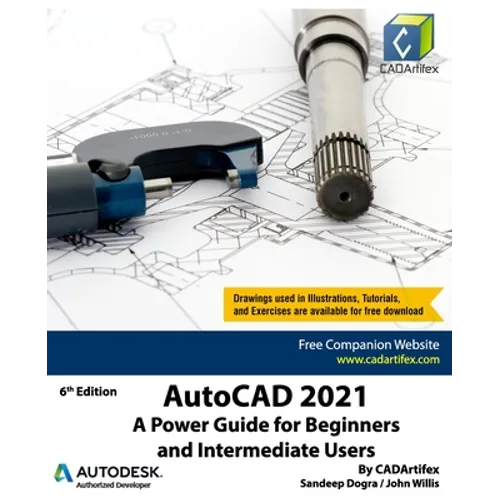 AutoCAD 2021: A Power Guide for Beginners and Intermediate Users