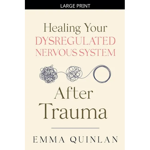 Healing Your Dysregulated Nervous System After Trauma