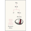 The Book of Minor Perverts: Sexology, Etiology, and the Emergences of Sexuality