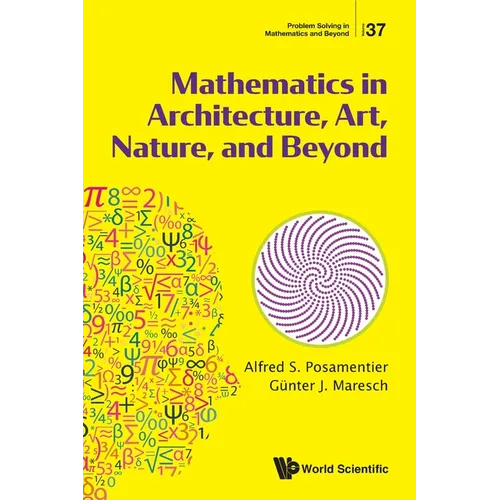 Mathematics in Architecture, Art, Nature, and Beyond