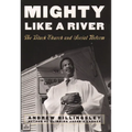 Mighty Like a River: The Black Church and Social Reform