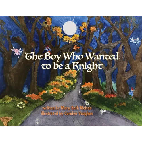 The Boy Who Wanted to be a Knight