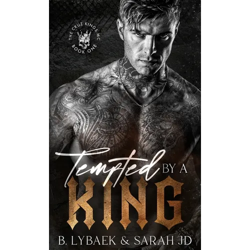 Tempted by a King: A dark MC romance