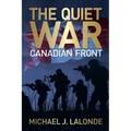 The Quiet War: Canadian Front