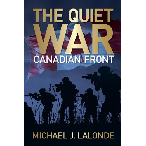 The Quiet War: Canadian Front