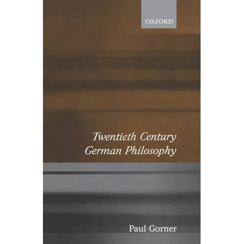 Twentieth Century German Philosophy