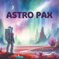 Astro Pax: Look here, I say, and meet this boy! His name is Astro Pax.
