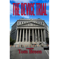 The Device Trial