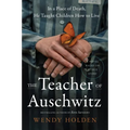 The Teacher of Auschwitz