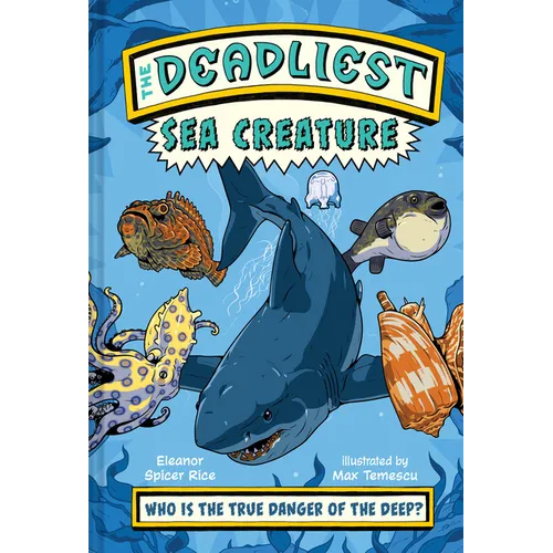 The Deadliest: Sea Creature