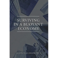 Surviving in a Buoyant Economy