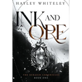 Ink and Ore: The Kerafin Chronicles, Book One