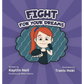 Fight For Your Dreams: Go Get It, Girl!