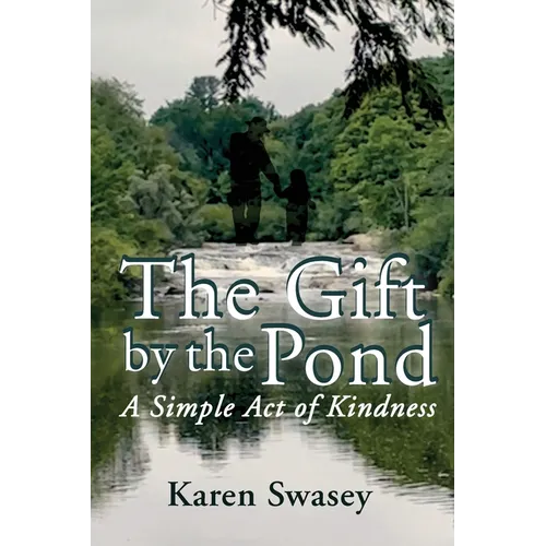 The Gift by the Pond: A Simple Act of Kindness