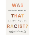 Was That Racist?