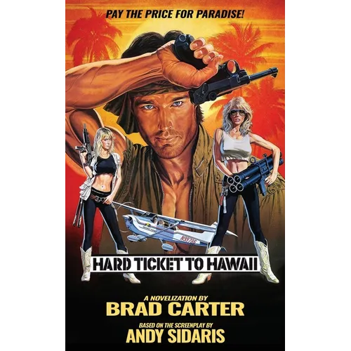 Hard Ticket to Hawaii: The Novelization