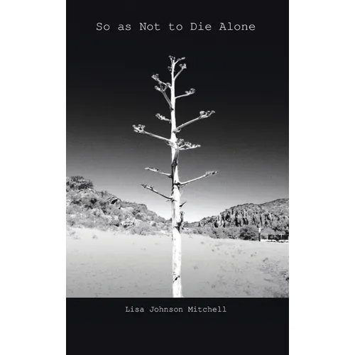 So as Not to Die Alone