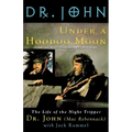 Under a Hoodoo Moon: The Life of the Night Tripper