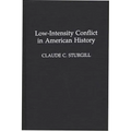 Low-Intensity Conflict in American History