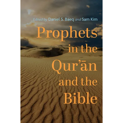 Prophets in the Qur'ān and the Bible
