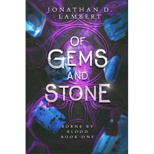 Of Gems and Stone