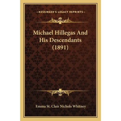Michael Hillegas And His Descendants (1891)