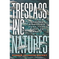 Trespassing Natures: Species Migration and the Right to Space