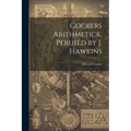 Cockers Arithmetick, Perused by J. Hawkins