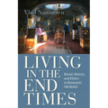 Living in the End Times: Ritual, History, and Ethics in Romania's Old Belief