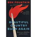 Beautiful Country Burn Again