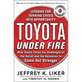 Toyota Under Fire: Lessons for Turning Crisis Into Opportunity