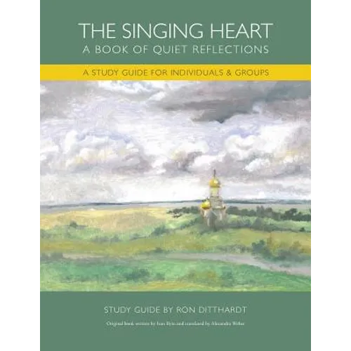 The Singing Heart: A Study Guide for Individuals and Groups