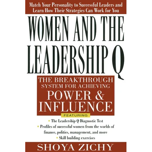 Women and the Leadership Q: Revealing the Four Paths to Influence and Power