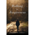 Walking In Forgiveness