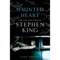 Haunted Heart: The Life and Times of Stephen King