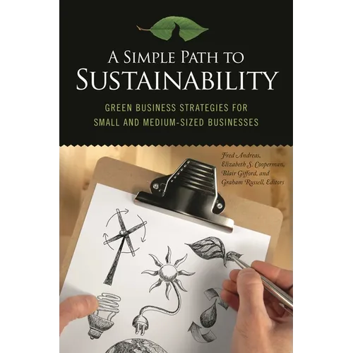 A Simple Path to Sustainability: Green Business Strategies for Small and Medium-sized Businesses