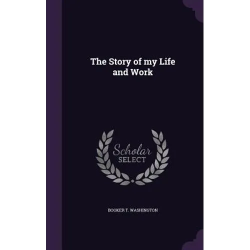 The Story of my Life and Work