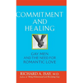 Commitment and Healing: Gay Men and the Need for Romantic Love