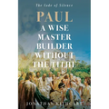 Paul A Wise Master Builder Without the Tithe
