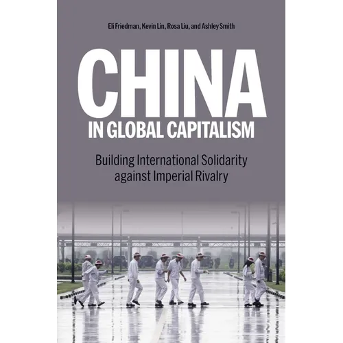 China in Global Capitalism: Building International Solidarity Against Imperial Rivalry
