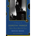 Dorothy Parker: What Fresh Hell Is This?