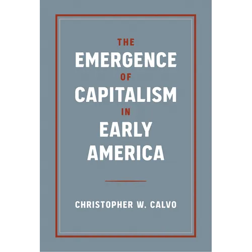 The Emergence of Capitalism in Early America