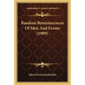 Random Reminiscences Of Men And Events (1909)