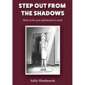 Step Out From The Shadows: How to be Seen and Heard at Work