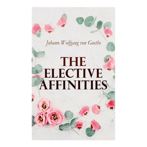 The Elective Affinities
