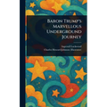 Baron Trump's Marvellous Underground Journey